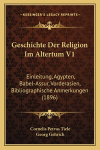 Geschichte Der Religion Im Altertum V1