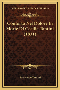 Conforto Nel Dolore In Morte Di Cecilia Tantini (1831)