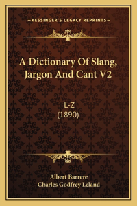 Dictionary Of Slang, Jargon And Cant V2