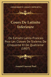 Cours De Latinite Inferieure