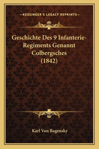 Geschichte Des 9 Infanterie-Regiments Genannt Colbergsches (1842)