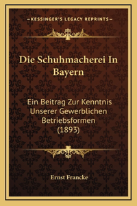 Die Schuhmacherei In Bayern