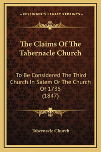 The Claims Of The Tabernacle Church