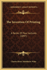 The Invention Of Printing