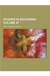 Studies in Zechariah Volume 87