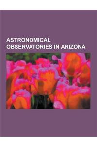 Astronomical Observatories in Arizona