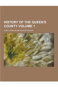 History of the Queen's County Volume 1