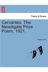 Cervantes. the Newdigate Prize Poem, 1921.