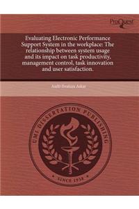 Evaluating Electronic Performance Support System in the Workplace: The Relationship Between System Usage and Its Impact on Task Productivity