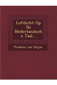 Lofdicht Op de Nederlandsche Taal...