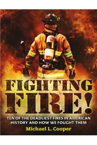 Fighting Fire!