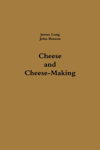 Cheese and Cheese-Making