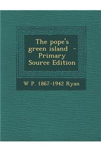 The Pope's Green Island