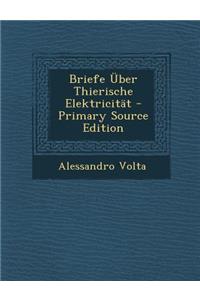 Briefe Uber Thierische Elektricitat