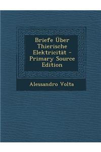 Briefe Uber Thierische Elektricitat