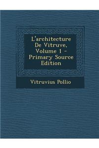 L'Architecture de Vitruve, Volume 1