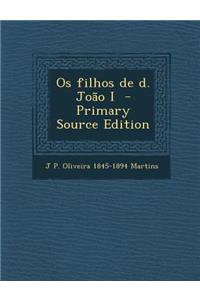OS Filhos de D. Joao I