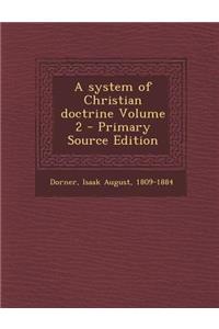 A System of Christian Doctrine Volume 2