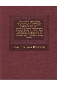 Dictionnaire D'Epigraphie Chretienne