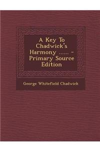 A Key to Chadwick's Harmony ......