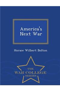 America's Next War - War College Series
