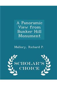 A Panoramic View from Bunker Hill Monument - Scholar's Choice Edition