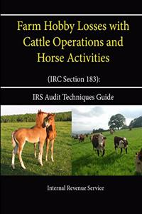 Farm Hobby Losses with Cattle Operations and Horse Activities (IRC Section 183)