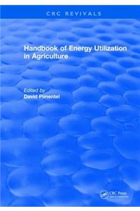 Handbook of Energy Utilization in Agriculture