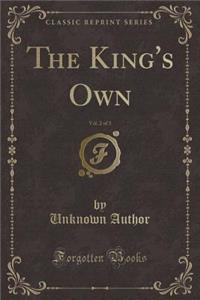 The King's Own, Vol. 2 of 3 (Classic Reprint)