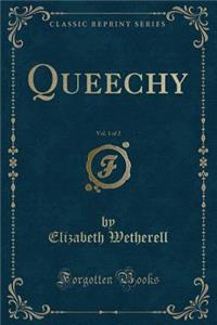 Queechy, Vol. 1 of 2 (Classic Reprint)