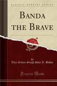 Banda the Brave (Classic Reprint)