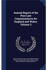 Annual Report of the Poor Law Commissioners for England and Wales, Volume 3