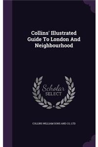 Collins' Illustrated Guide To London And Neighbourhood