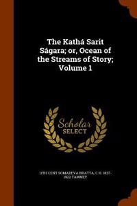 The Katha Sarit Sagara; Or, Ocean of the Streams of Story; Volume 1