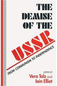 The Demise of the USSR: From Communism to Independence