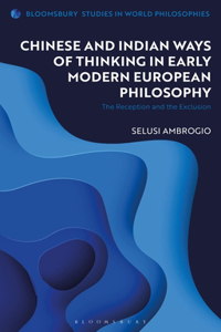 Chinese and Indian Ways of Thinking in Early Modern European Philosophy