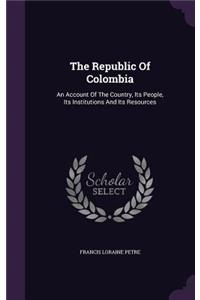 The Republic Of Colombia