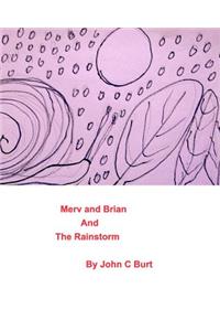 Merv and Brian and The Rainstorm