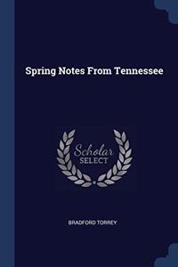 SPRING NOTES FROM TENNESSEE