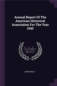 Annual Report of the American Historical Association for the Year 1940