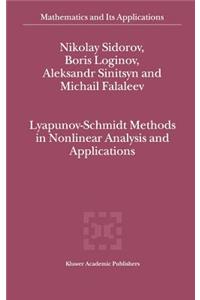 Lyapunov-Schmidt Methods in Nonlinear Analysis and Applications