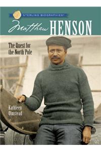 Sterling Biographies(r) Matthew Henson: The Quest for the North Pole