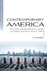 Contemporary America - Power, Dependency and Globalization since 1980