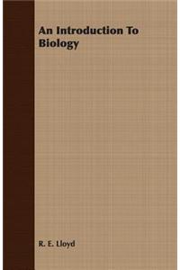 An Introduction to Biology