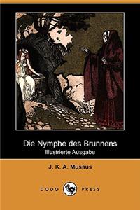 Die Nymphe Des Brunnens (Illustrierte Ausgabe) (Dodo Press)