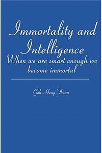 Immortality and Intelligence