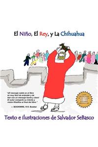 El Nino, El Rey, y La Chihuahua