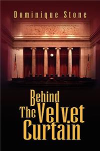 Behind The Velvet Curtain