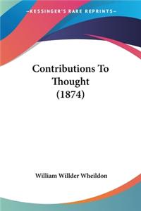 Contributions To Thought (1874)