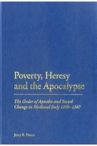 Poverty, Heresy, and the Apocalypse